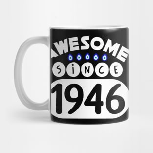 Awesome Since 1946 Mug